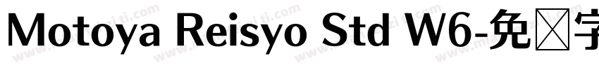 Motoya Reisyo Std W6字体转换